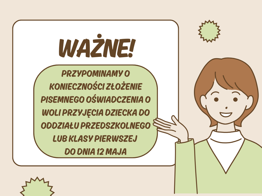 Plakat informujący o konieczności złożenia pisemnego oświadczenia rodzica o woli przyjęcia dziecka do oddziału przedszkolnego lub klasy pierwszej